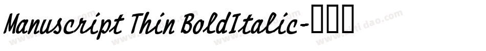 Manuscript Thin BoldItalic字体转换